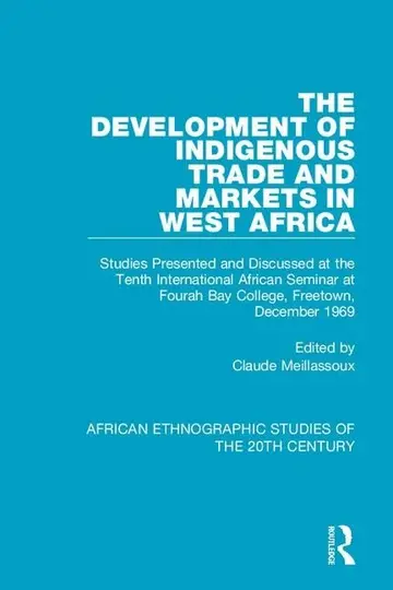 Cover of The Development of Indigenous Trade and Markets in West Africa