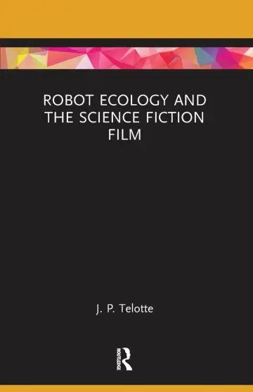 Cover of Robot Ecology and the Science Fiction Film