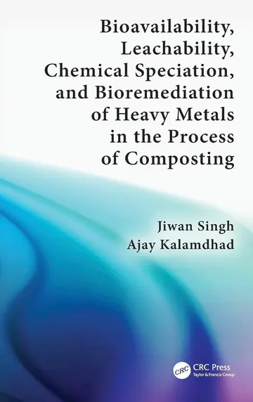 Cover of Bioavailability, Leachability, Chemical Speciation and Bioremediation of Heavy Metals in the Process of Composting