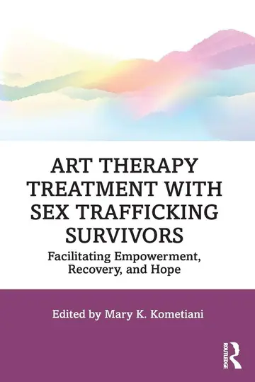 Cover of Art Therapy Treatment with Sex Trafficking Survivors