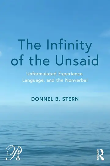 Cover of The Infinity of the Unsaid Unformulated Experience Language and the Nonverbal (Pb 2019)
