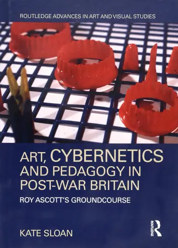 Cover of Art, Cybernetics and Pedagogy in Post-War Britain