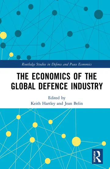 Cover of The Economics of the Global Defence Industry