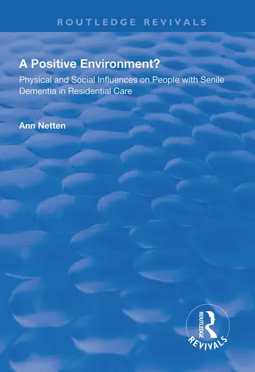 Cover of Physical and Social Influences on People with Senile Dementia in Residential Care
