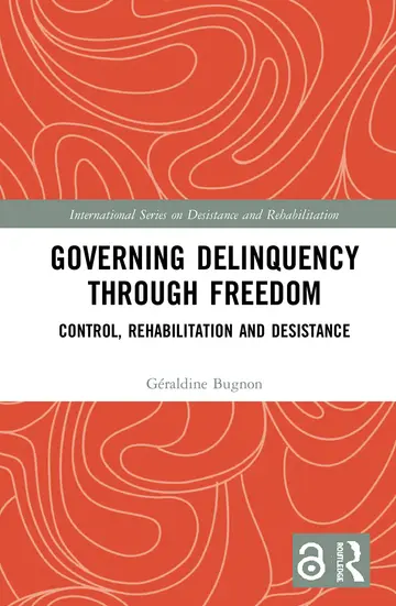 Cover of Governing Delinquency Through Freedom