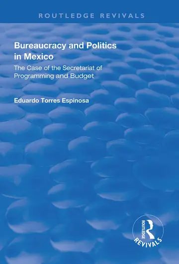 Cover of Bureaucracy and Politics in Mexico