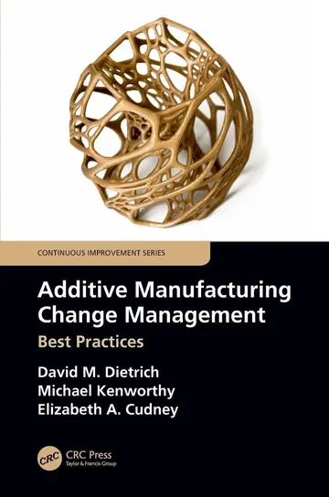 Cover of Additive Manufacturing Change Management