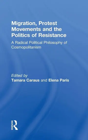 Cover of Migration, Protest Movements and the Politics of Resistance