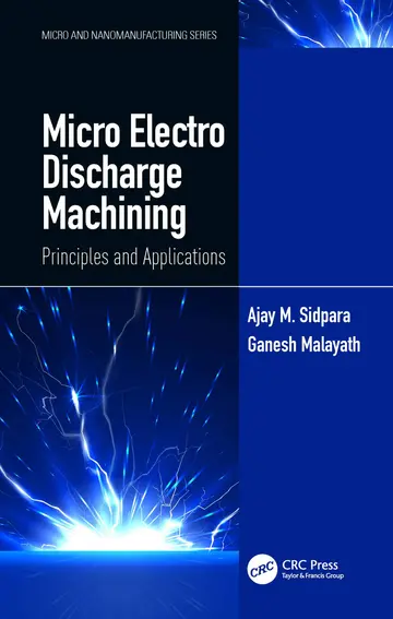 Cover of Micro Electro Discharge Machining Principles and Applications