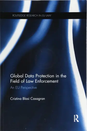 Cover of Global Data Protection in the Field of Law Enforcement