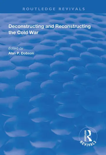 Cover of Deconstructing and Reconstructing the Cold War