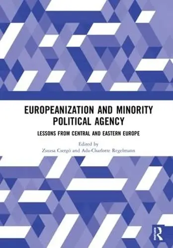 Cover of Europeanization and Minority Political Agency