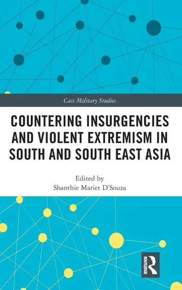 Cover of Countering Insurgencies and Violent Extremism in South and South East Asia
