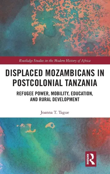 Cover of Displaced Mozambicans in Postcolonial Tanzania