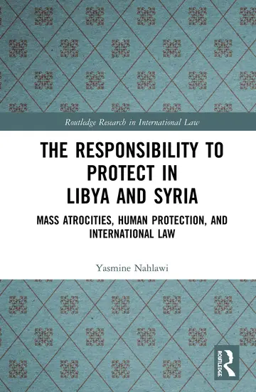 Cover of The Responsibility to Protect in Libya and Syria