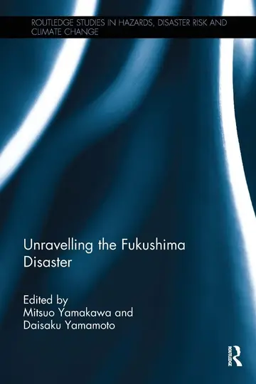 Cover of Unravelling the Fukushima Disaster