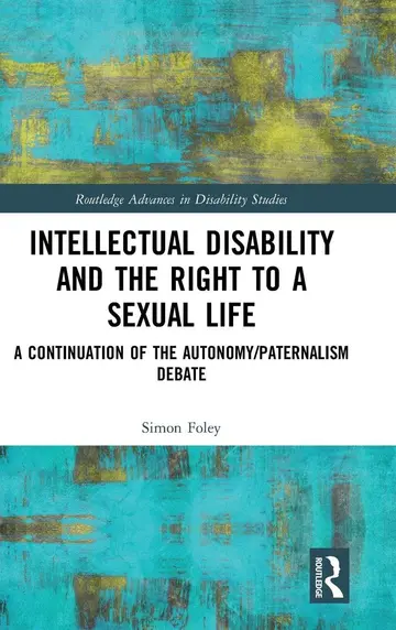 Cover of Intellectual Disability and the Right to a Sexual Life