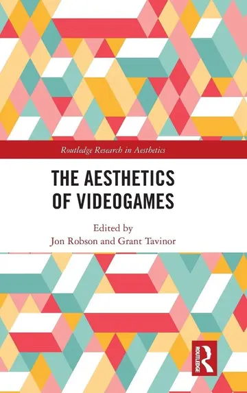 Cover of The Aesthetics of Videogames