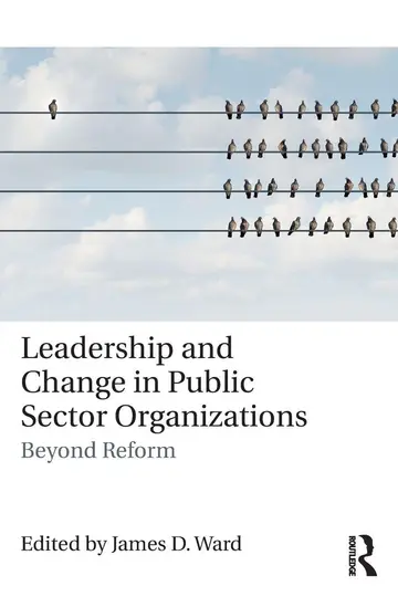 Cover of Leadership and Change in Public Sector Organizations