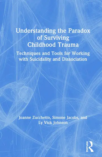 Cover of Understanding the Paradox of Surviving Childhood Trauma