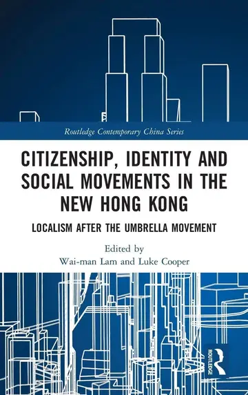 Cover of Citizenship, Identity and Social Movements in the New Hong Kong