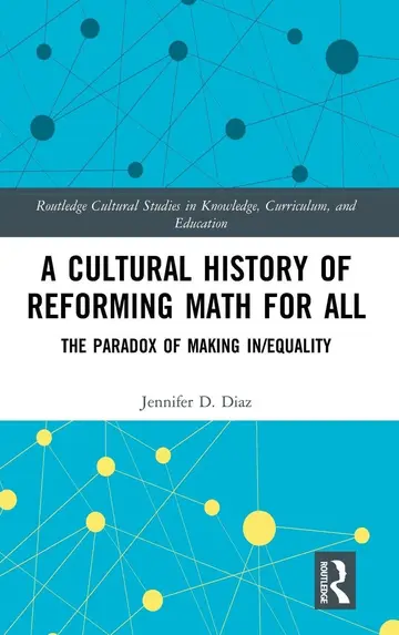 Cover of A Cultural History of Reforming Math for All
