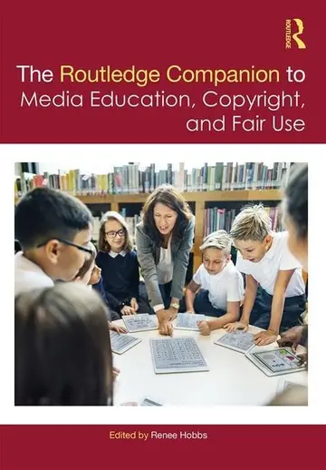Cover of Routledge Companion to Media Education, Copyright, and Fair Use, 1St Edition