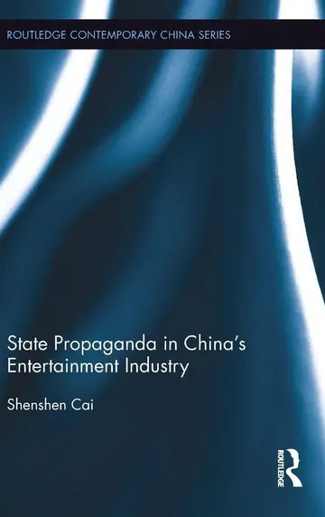 Cover of State Propaganda in China’s Entertainment Industry