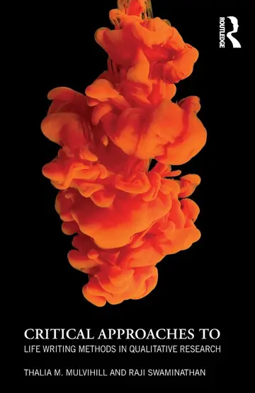 Cover of Critical Approaches to Life Writing Methods in Qualitative Research