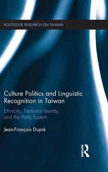 Cover of Culture Politics and Linguistic Recognition in Taiwan