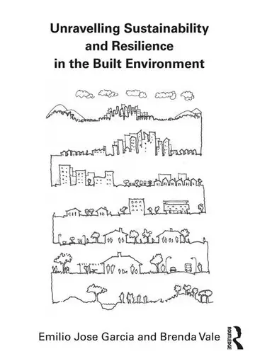 Cover of Unravelling Sustainability and Resilience in the Built Environment