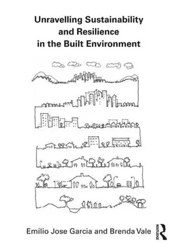 Cover of Unravelling Sustainability and Resilience in the Built Environment