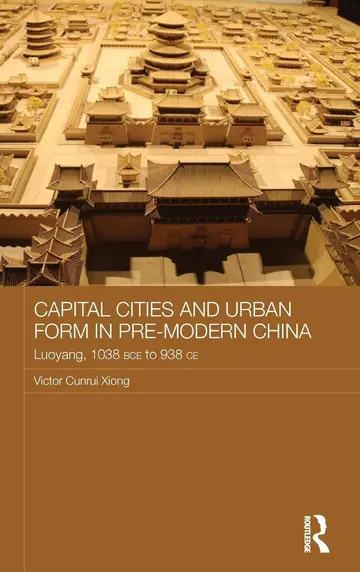 Cover of Capital Cities and Urban Form in Pre-Modern China