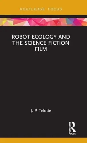 Cover of Robot Ecology and the Science Fiction Film