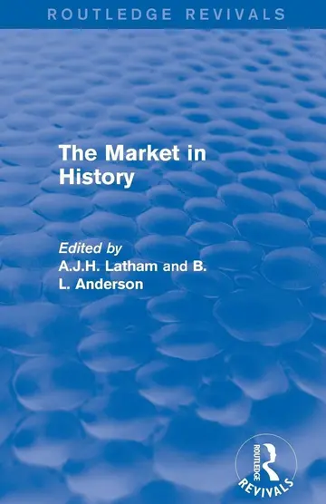Cover of The Market in History (Routledge Revivals)