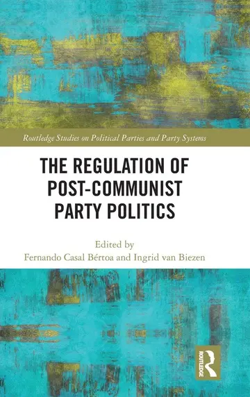 Cover of The Regulation of Post-Communist Party Politics