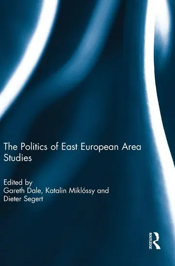 Cover of The Politics of East European Area Studies