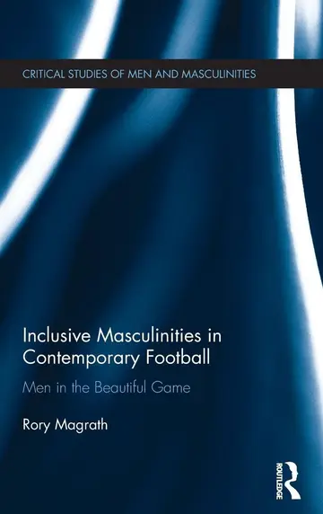 Cover of Inclusive Masculinities in Contemporary Football