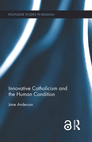 Cover of Innovative Catholicism and the Human Condition