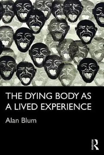 Cover of The Dying Body as a Lived Experience