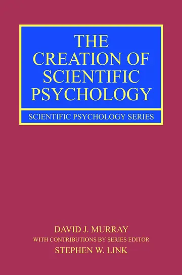 Cover of The Creation of Scientific Psychology