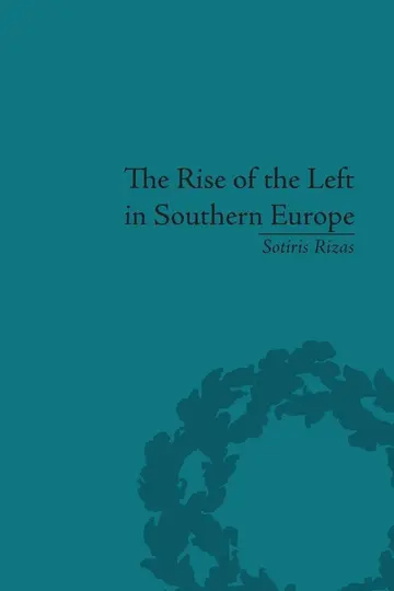 Cover of The Rise of the Left in Southern Europe