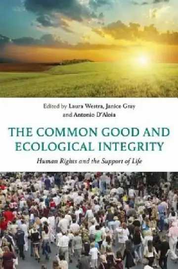 Cover of The Common Good and Ecological Integrity