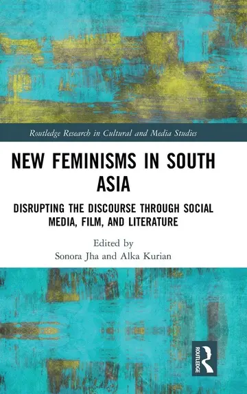 Cover of New Feminisms in South Asian Social Media, Film, and Literature