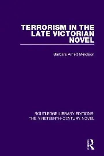 Cover of Terrorism in the Late Victorian Novel