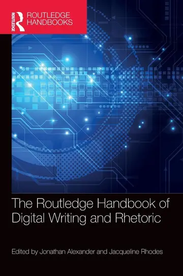 Cover of The Routledge Handbook of Digital Writing and Rhetoric