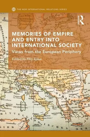 Cover of Memories of Empire and Entry into International Society