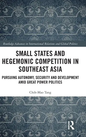 Cover of Small States and Hegemonic Competition in Southeast Asia