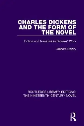 Cover of Charles Dickens and the Form of the Novel