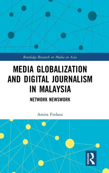 Cover of Media Globalization and Digital Journalism in Malaysia